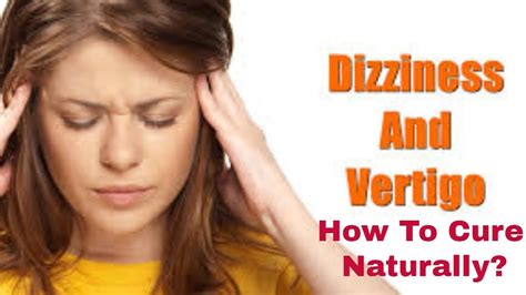 How To Cure Dizziness Naturally