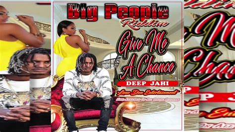 Deep Jahi Give Me A Chance Youtube