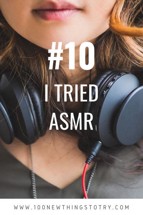 New To Asmr Heres What You Need To Know Asmr Autonomous Sensory Meridian Response New