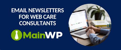 Getting Started With Email Newsletters For Wordpress Care Consultants