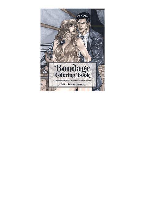 Ebook Read Bondage Coloring Book 55 Beautiful Bdsm Scenes For Adult Coloring B Bondage
