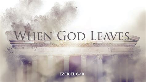 Ezekiel 8 10 When God Leaves West Palm Beach Church Of Christ