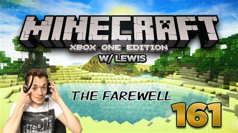 Minecraft Xbox Lets Play The Farewell Xbox One Edition Part 161