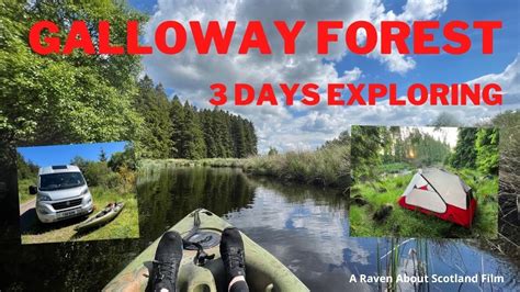 3 Nights Exploring The Galloway Forest Park Camping Hiking And