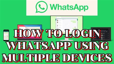 How To Login Whatsapp Account Using Multiple Devices Youtube
