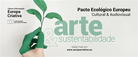 Pacto Ecológico Europeu Cultura AV Europa Criativa CIEC