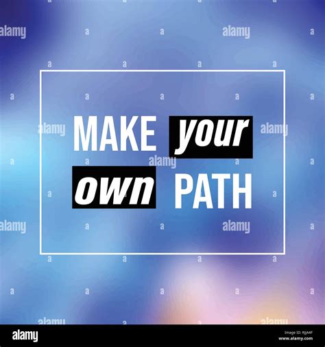 Make Your Own Path Life Quote With Modern Background Vector