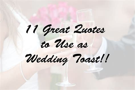 11 Great Quotes To Use As Wedding Toast 123weddingcards