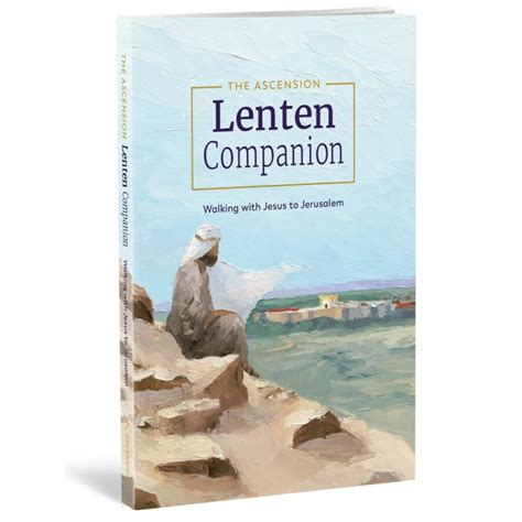 Lenten Companion Walking With Jesus To Jerusalem Universal Church