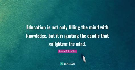 Best Enlighten The Mind Quotes With Images To Share And Download For