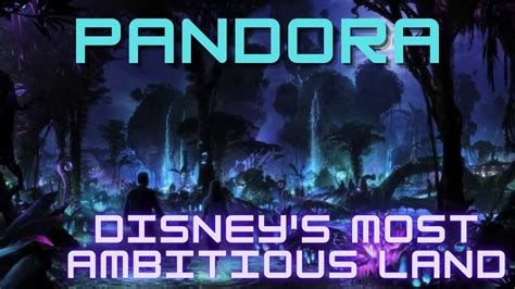 The Incredible Pandora World Of Avatar Disneys Most Ambitious Land