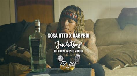 Sosa Otto X Babyboi Jackboy Official Music Video Dir By Fly Life