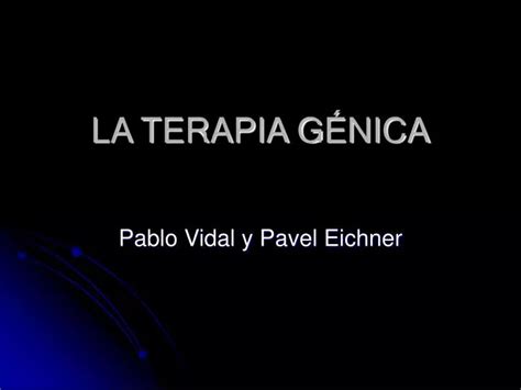 Ppt La Terapia G Nica Powerpoint Presentation Free Download Id