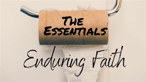 The Essentials Enduring Faith Youtube