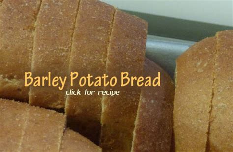 Carrot, kefir multigrain breadananás e hortelã. Barley Potato Bread - Chef Brad America's Grain Guy