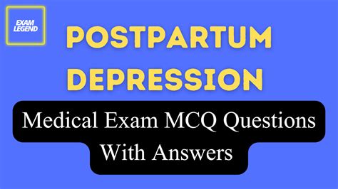 Postpartum Depression Multiple Choice Medical Exam Mcq Questions With Answers