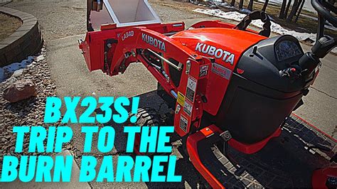 2020 Kubota Bx23s Trip To The Burn Barrel And Moving Snow Youtube
