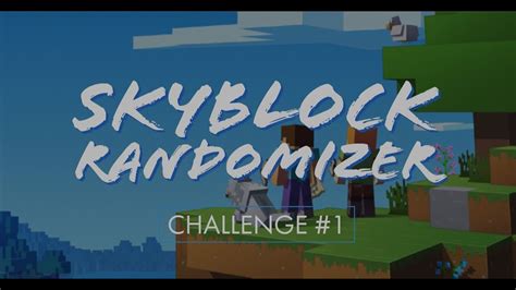 Skyblock Randomizer Challenge 1 Youtube
