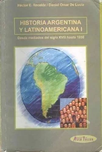 Historia Argentina Y Latinoamericana 1 Aula Talle Oiuuuys Cuotas Sin
