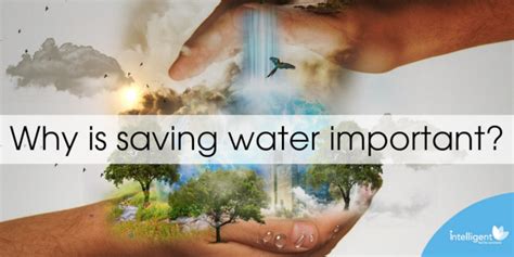 why is saving water important why water conservation matters