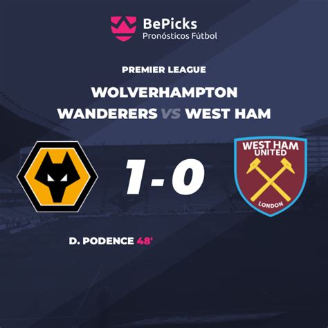 Wolverhampton Wanderers Vs West Ham Pronósticos Cuotas Previa Y Predicciones