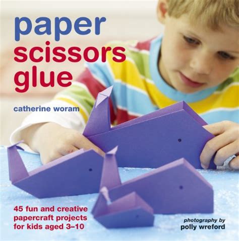 9781845979751 Paper Scissors Glue Catherine Woram 1845979753 Abebooks