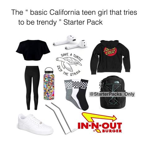 The Basic California Teen Girl That Tries To Be Trendy Starter Pack