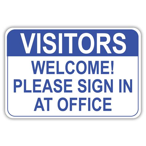 Visitors Welcome Please Sign In At Office American Sign Company