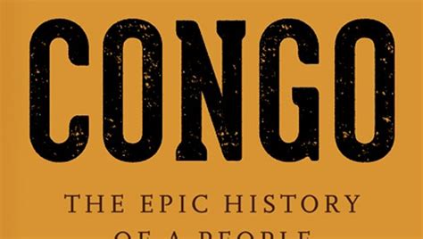 Book Review Congo The Epic History Of A People By David Van Reybrouck