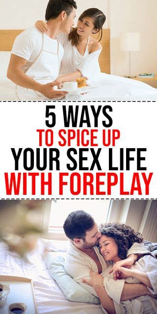 5 Ways To Spice Up Your Sex Life With Foreplay Healthy Lifestyle