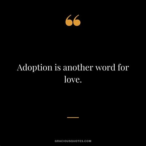 Top 51 Beautiful Adoption Quotes Warmth