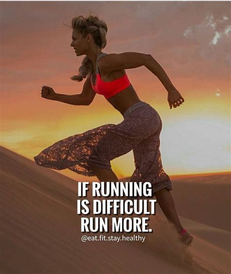 If Running Is Difficult Run More Running Motivation Quotes Running