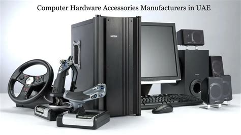 Ppt Computer Hardware Accessories Manufacturers In Uae Powerpoint