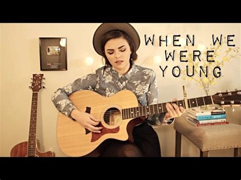 Explore 1 meaning and explanations or write yours. When We Were Young - Adele Cover - YouTube