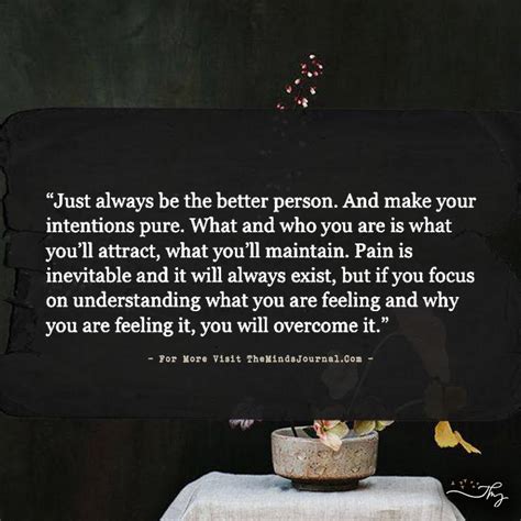 Just Always Be The Better Person The Minds Journal