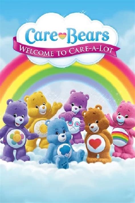 Care Bears Welcome To Care A Lot Tv Series 2012 2012 — The Movie