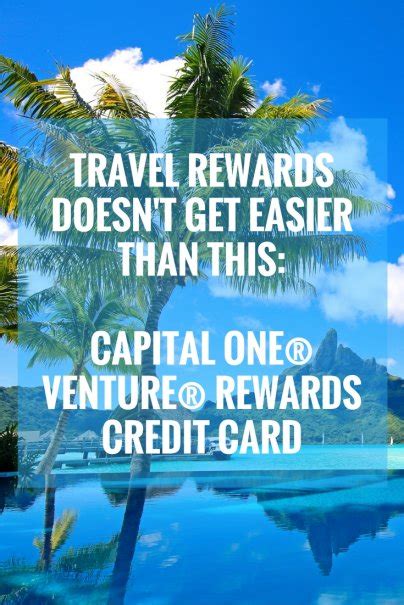 Tips to help your trip go smoothly: Travel Rewards Don't Get Easier Than This: Capital One® Venture® Rewards Credit Card