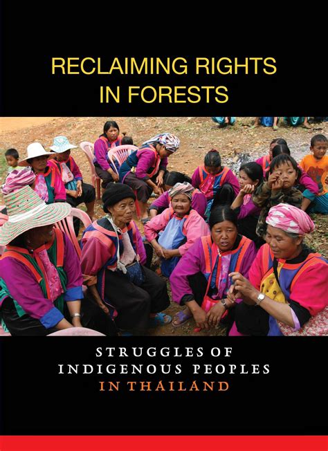 Reclaiming Rights In Forests Struggles Of Indigenous Peoples In Thailand Iwgia