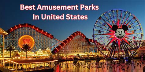 The Best Amusement Parks In The United States