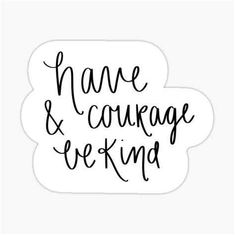 Have Courage And Be Kind Cinderella Quote Sticker For Sale By Rileycoy