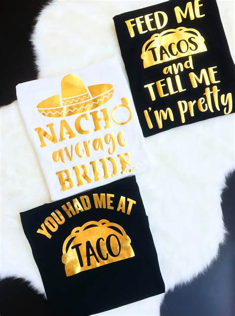 Feed Me Tacos And Tell Me Im Pretty Bachelorette Party Etsy