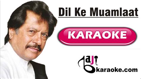 Dil Ke Muamlaat Karaoke With Scrolling Lyrics Attaullah Khan By