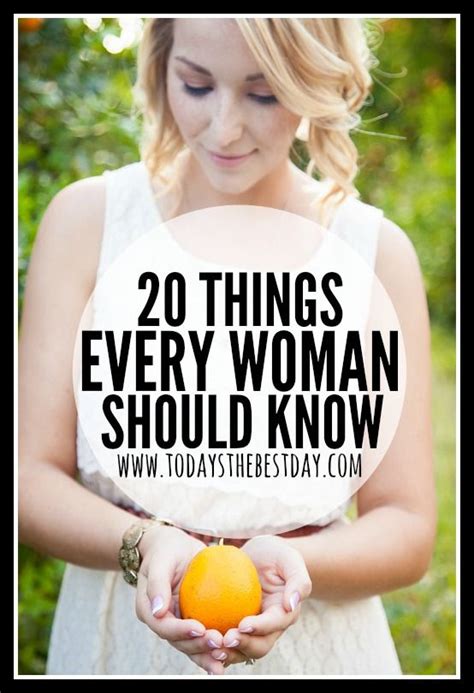 20 things every woman should know today s the best day inspirational thoughts empowering