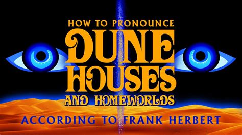 A Guide To Dune Words How To Pronounce Houses And Homeworlds According