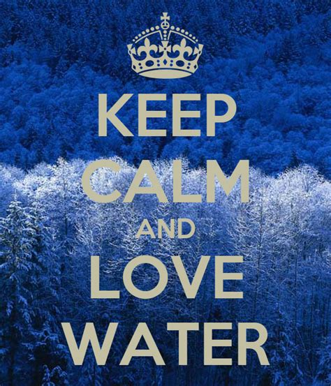 Keep calm and love nature / created with keep calm and carry on for ios #keepcalm #waterfall #nature. KEEP CALM AND LOVE WATER Poster | mIA | Keep Calm-o-Matic