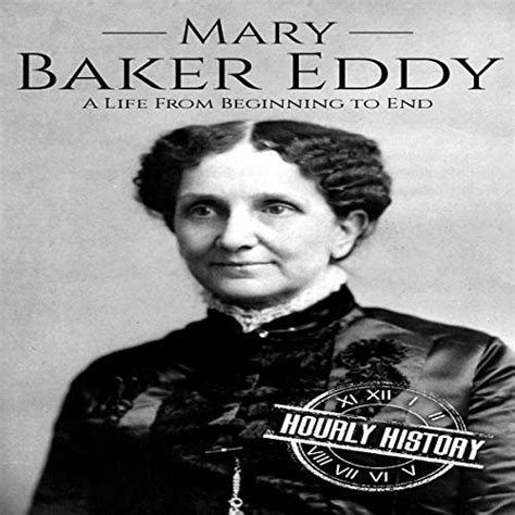 mary baker eddy a life from beginning to end biographies of women in history book 10 audio