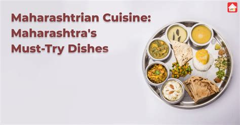 Maharashtrian Cuisine Maharashtras Must Try Dishes Food Next Door