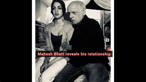 mahesh bhatt opens up on his relationship with rhea chakraborthy youtube