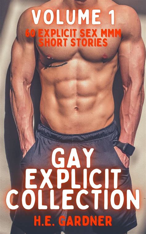 Gay Explicit Collection Volume 1 60 Explicit Sex Mmm Short Stories