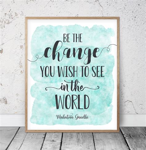 Be The Change You Wish To See In The World Quote Art Poster Print